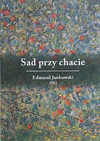 Sad przy chacie - Jankowski Edmund - książka