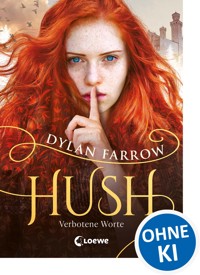 Hush (Band 1) - Verbotene Worte - Dylan Farrow - ebook