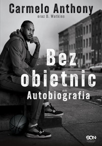 Carmelo Anthony. Bez obietnic. Autobiografia - D. Watkins, Carmelo Anthony - ebook + książka