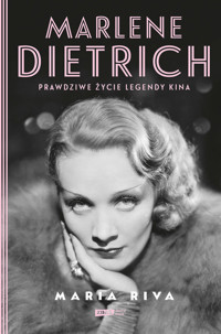 Marlene Dietrich. Prawdziwe życie legendy kina - Riva Maria - ebook