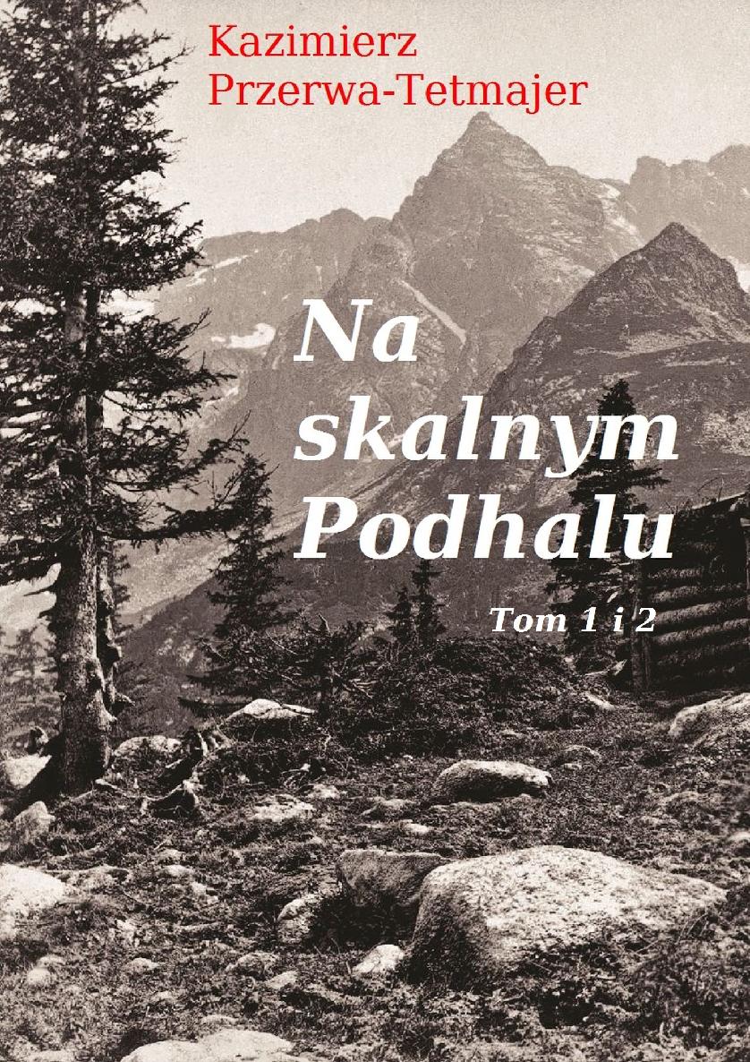 Na skalnym Podhalu
