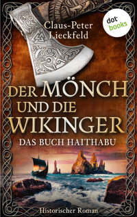 Der Mönch und die Wikinger - Das Buch Haithabu - Claus-Peter Lieckfeld - ebook