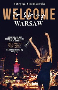 Welcome to spicy Warsaw - Patrycja Strzałkowska - ebook + książka