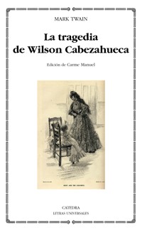 La tragedia de Wilson Cabezahueca - Mark Twain - ebook