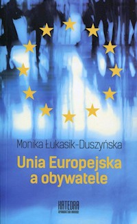 Unia Europejska a obywatele - Łukasik-Duszyńska Monika - książka