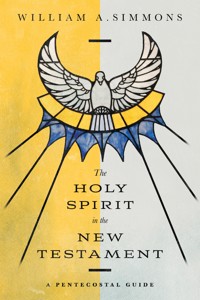 The Holy Spirit in the New Testament - William A. Simmons - ebook
