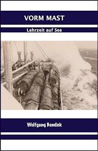 Vorm Mast - Wolfgang Bendick - ebook