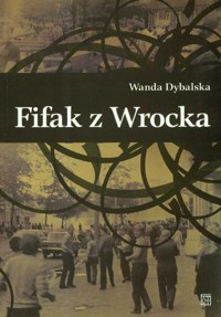 Fifak z Wrocka - Dybalska Wanda - książka