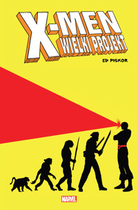 X-Men: Wielki projekt - Ed Piskor - książka