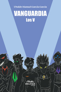 Vanguardia - Ubaldo Manuel Garcia Garcia - ebook
