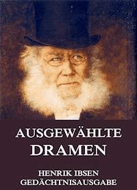 Ausgewählte Dramen - Henrik Ibsen - ebook