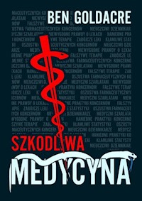 Szkodliwa medycyna - Ben Goldacre - ebook + książka
