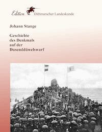 Geschichte des Denkmals auf der Dusenddüwelswarf - Johann Stange - ebook