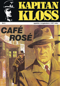 Kapitan Kloss. Cafe Rose - Andrzej Zbych, Mieczysław Wiśniewski - ebook
