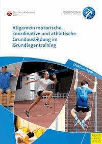 Allgemein motorische, koordinative und athletische Grundausbildung im Grundlagentraining - Guhs Paul - ebook