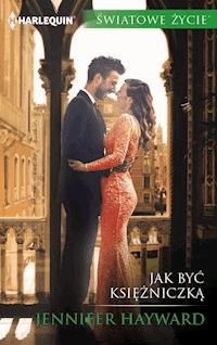 Jak być księżniczką - Jennifer Hayward - ebook
