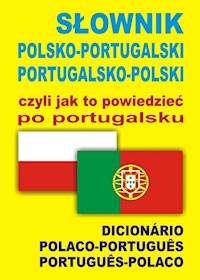 Słownik polsko-portugalski portugalsko-polski czyli jak to powiedzieć po portugalsku - Wąs-Martins Ana Isabel, Świda Monika - książka