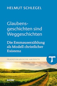 Glaubensgeschichten sind Weggeschichten - Schlegel Helmut - ebook