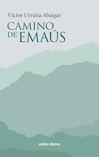 Camino de Emaús - Víctor Urrutia Abaigar - ebook