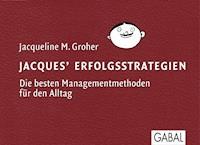 Jacques Erfolgsstrategien - Jacqueline M. Groher - ebook
