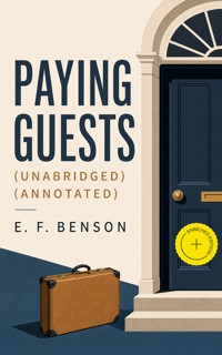 Paying Guests (Unabridged) (Annotated) - E.F. Benson - ebook