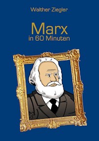 Marx in 60 Minuten - Walther Ziegler - ebook