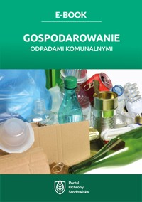 Gospodarowanie odpadami komunalnymi - Praca zbiorowa - ebook