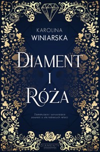 Diament i róża - Winiarska Karolina - ebook + audiobook + książka