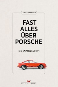 Fast alles über Porsche - Jürgen Pander - ebook