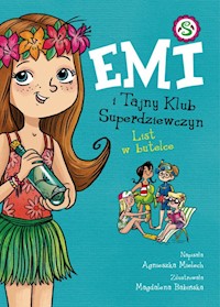 Emi i Tajny Klub Superdziewczyn 8 List w butelce - Mielech Agnieszka - książka