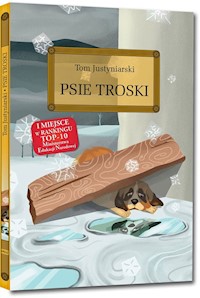 Psie troski - Justyniarski Tom - książka