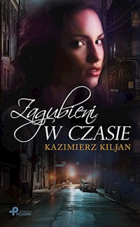 Zagubieni w czasie - Kazimierz Kiljan - książka