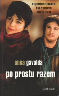 Po prostu razem - Anna Gavalda - ebook