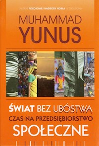Świat bez ubóstwa - Yunus Muhammad - książka