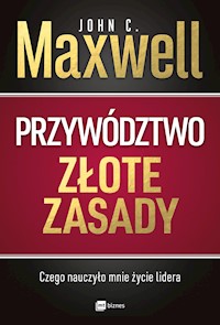 Przywództwo. Złote zasady - John C. Maxwell - ebook + audiobook