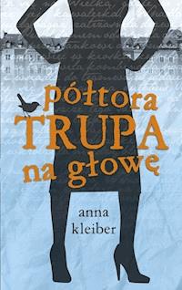 Półtora trupa na głowę - Anna Kleiber - ebook + audiobook + książka