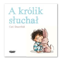 A królik słuchał - Doerrfeld Cori - książka