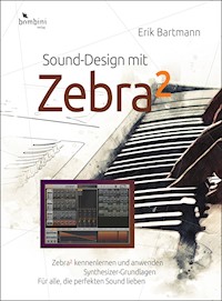 Sound-Design mit Zebra² - Erik Bartmann - ebook