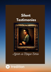 Silent Testimonies - Azhar ul Haque Sario - ebook
