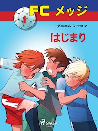 FCメッジ 1：はじまり - Daniel Zimakoff - ebook