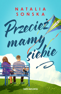 Przecież mamy siebie - Sońska Natalia - ebook + audiobook + książka