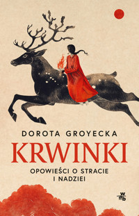 Krwinki. Opowieść o stracie i nadziei - Dorota Groyecka - książka