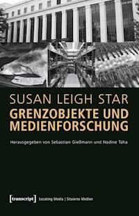 Grenzobjekte und Medienforschung - Susan Leigh Star (verst.) - darmowy ebook
