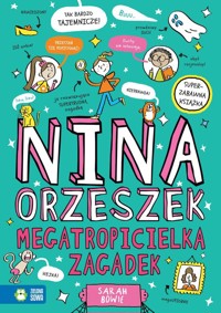 Nina Orzeszek. Megatropicielka zagadek - Bowie Sarah - książka