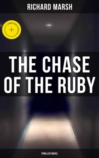 The Chase of the Ruby (Thriller Novel) - Richard Marsh - ebook