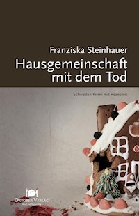Hausgemeinschaft mit dem Tod - Franziska Steinhauer - ebook