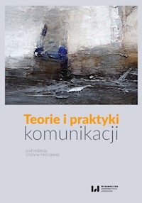 Teorie i praktyki komunikacji -  - książka