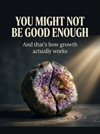 You Might Not Be Good Enough - James R. Hartwell - ebook