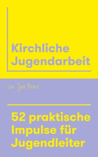 Kirchliche Jugendarbeit - Joel Meier - ebook