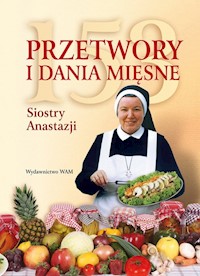 153 przetwory i dania mięsne Siostry Anastazji - Pustelnik Anastazja - książka